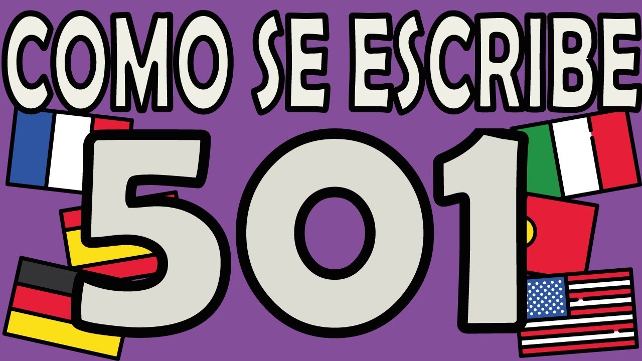 como se escribe 501 con letra