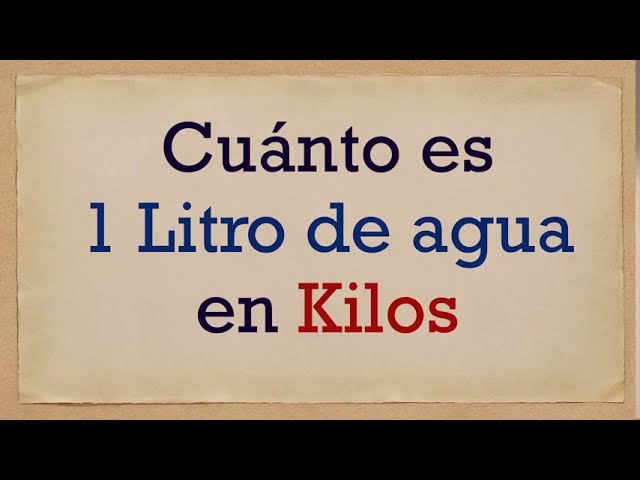 cuanto equivale 5 litros en kilos