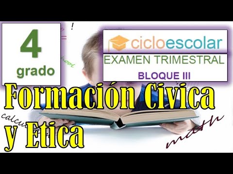 cuestionario de formacion civica y etica cuarto grado bloque 3