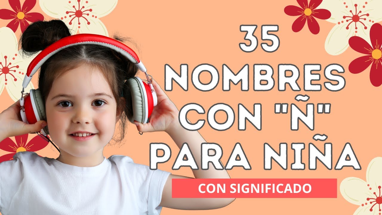 dos nombres con la letra ñ