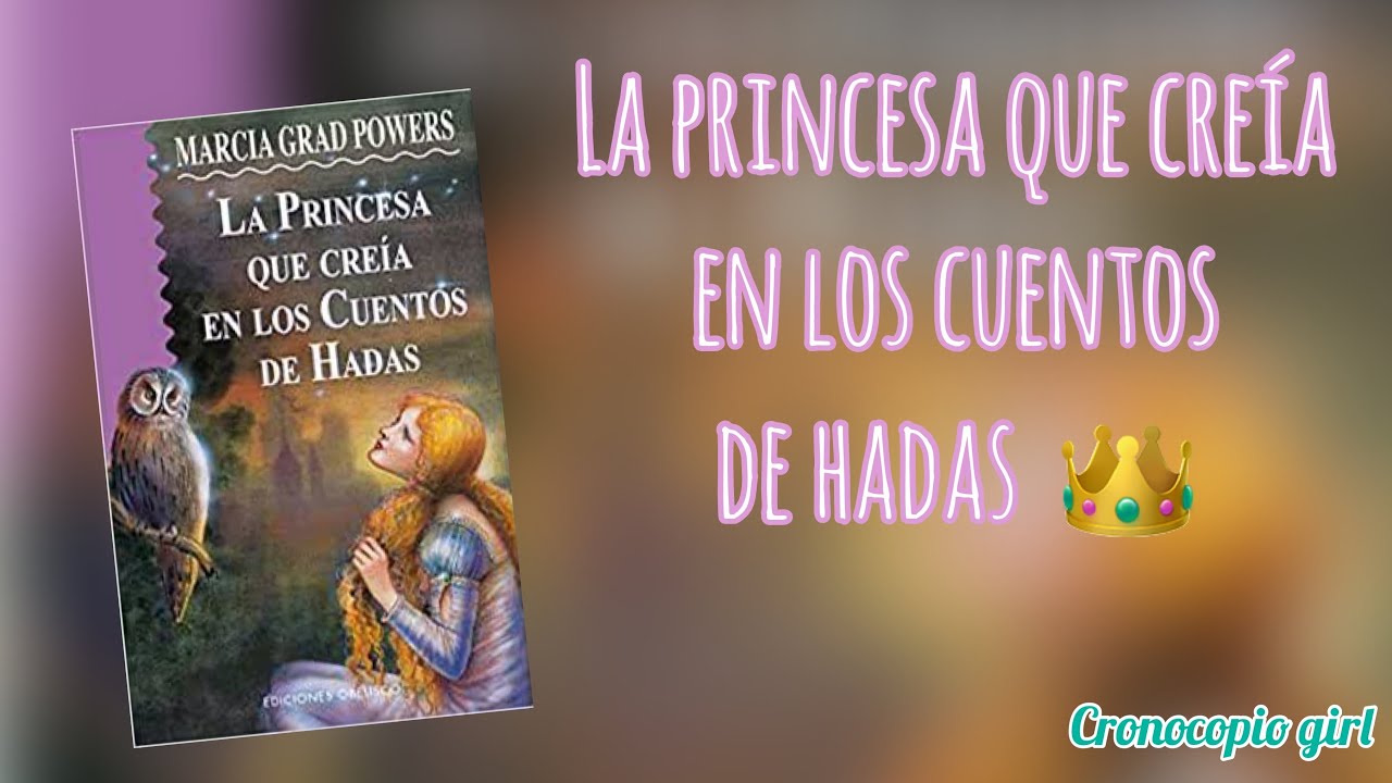 la princesa que creía en cuentos de hadas resumen