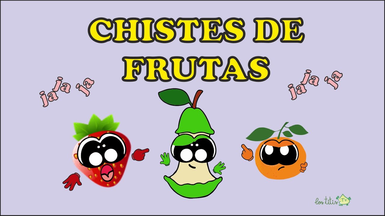 chistes de frutas chistes de frutas