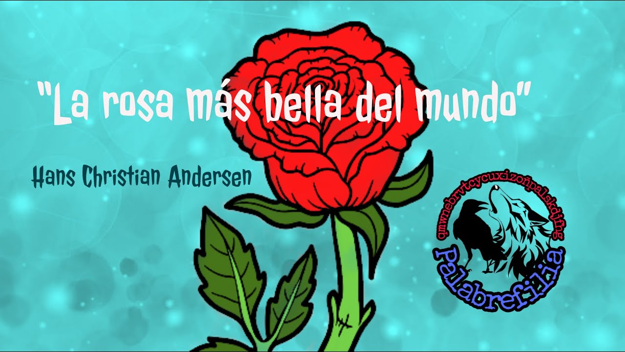 la rosa más bella del mundo cuento