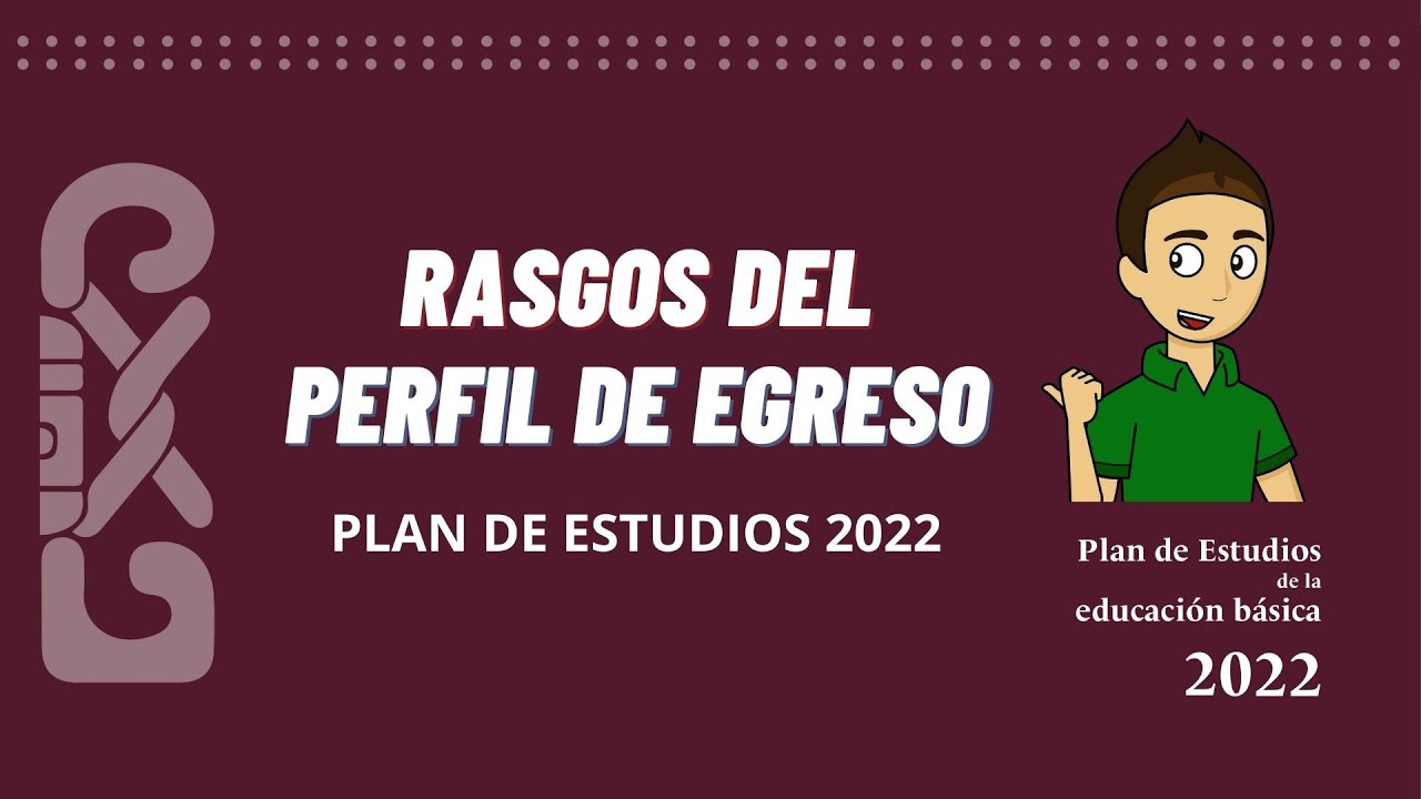 los rasgos del perfil de egreso