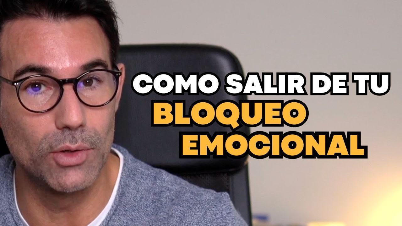 como dejar de tener un bloqueo emocional