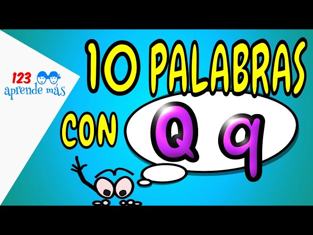 palabras de 5 letras con q