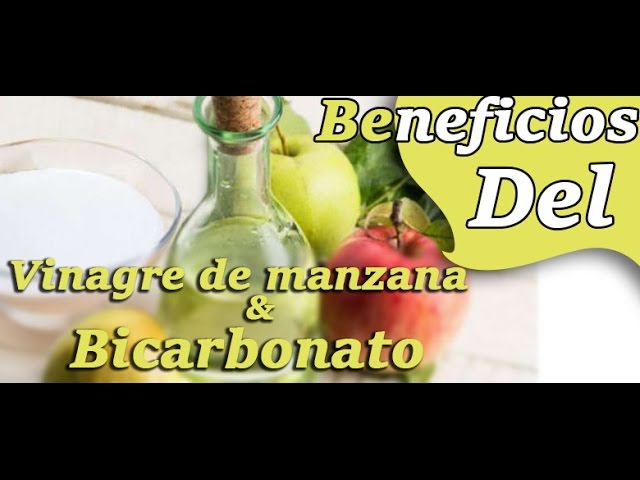 para que sirve vinagre de manzana y bicarbonato