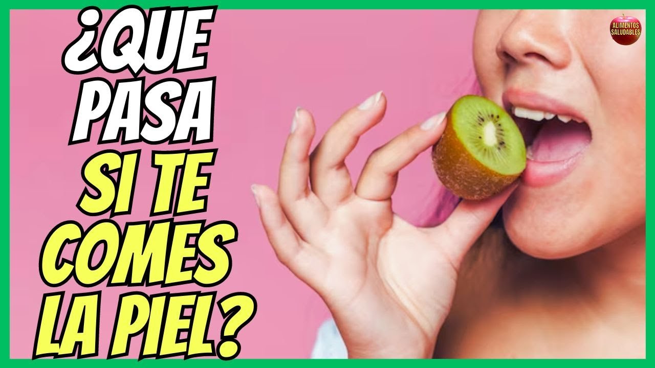 propiedades de la piel del kiwi