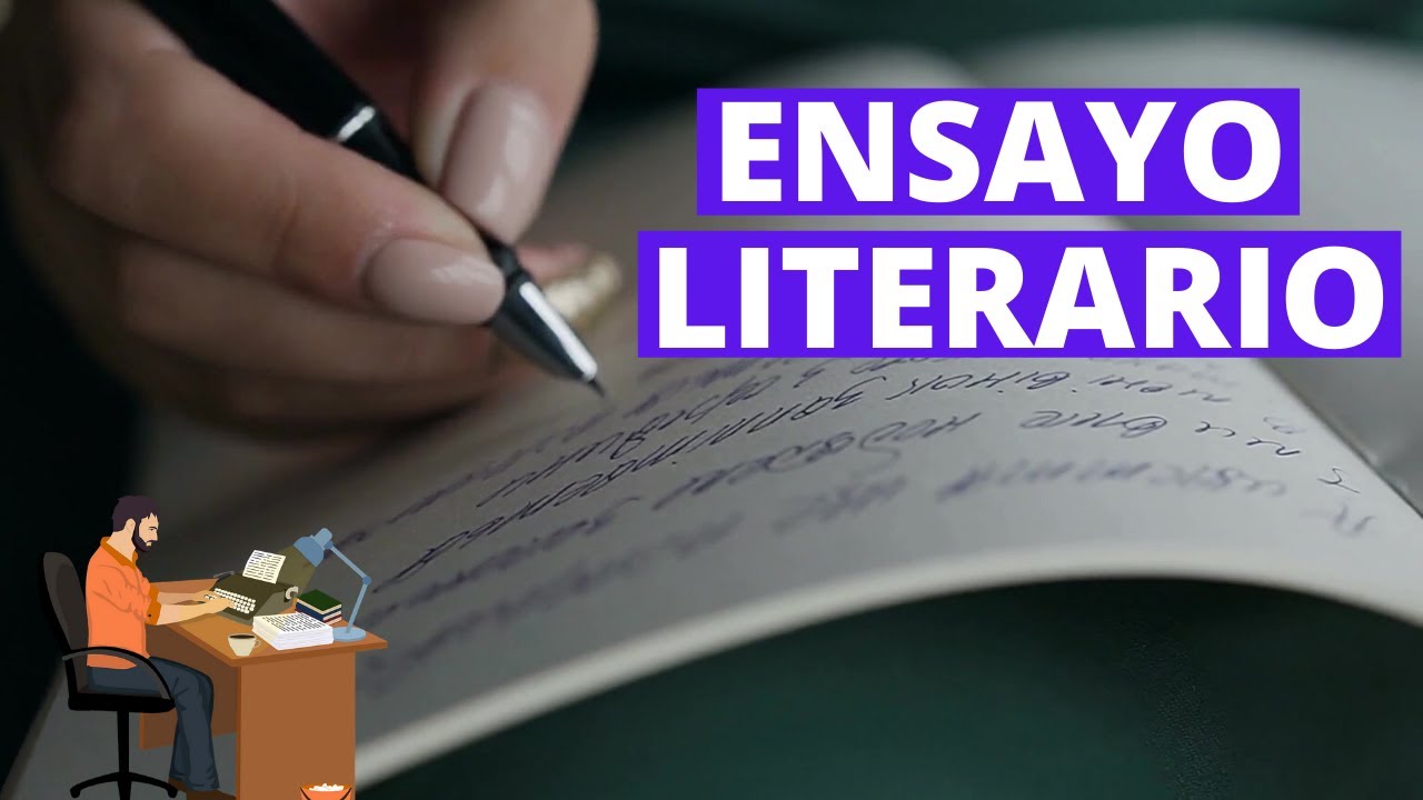 qué es un ensayo literario y sus características