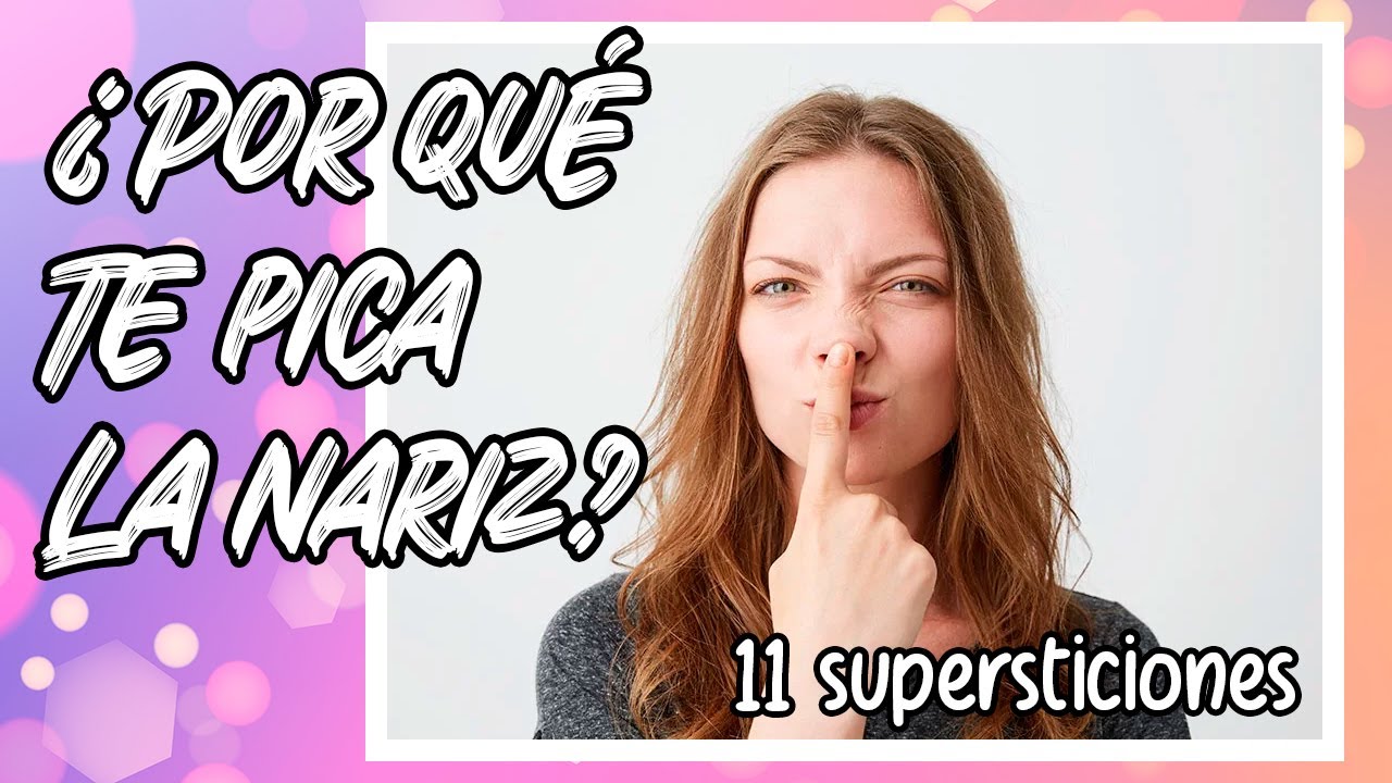 qué significado tiene que te pique la nariz