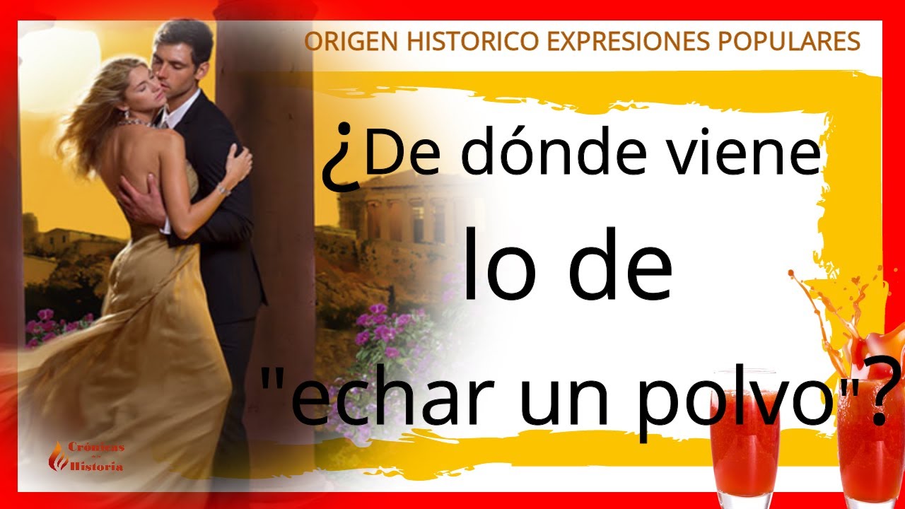 de dónde viene la expresión echar un polvo