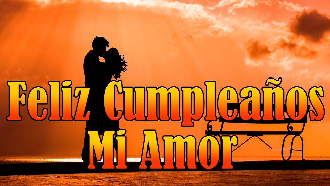 feliz cumpleaños mi amor a distancia
