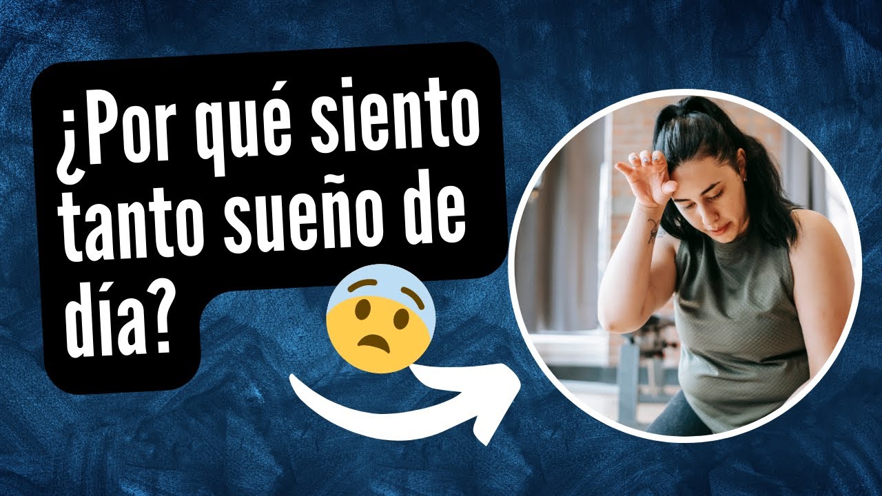 por qué duermo tanto en el día