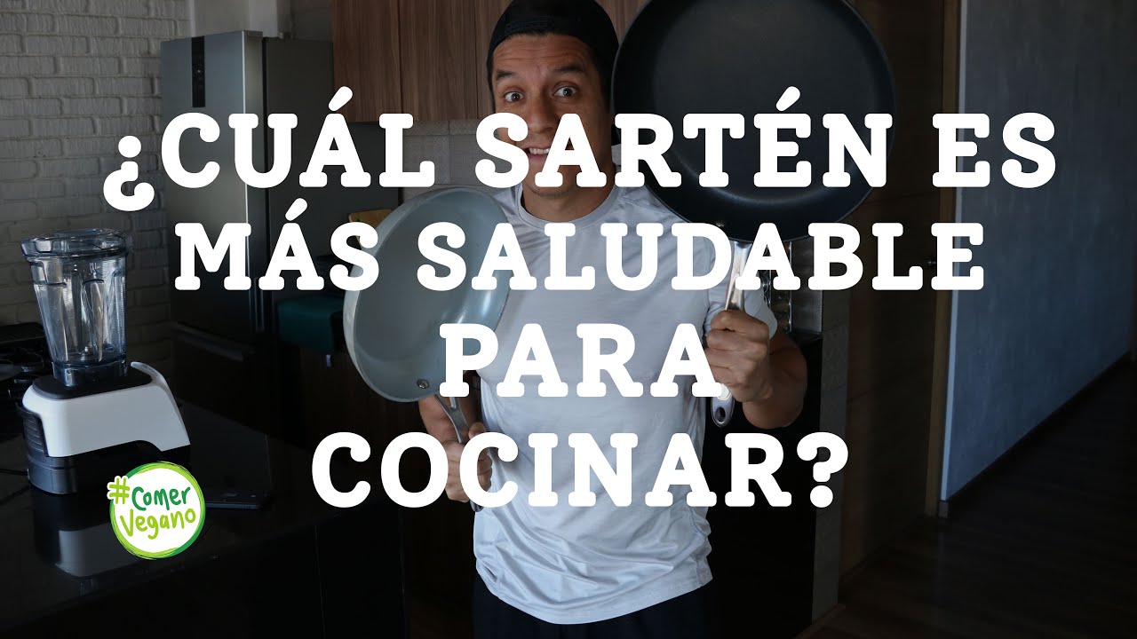 que sartén es mejor para la salud
