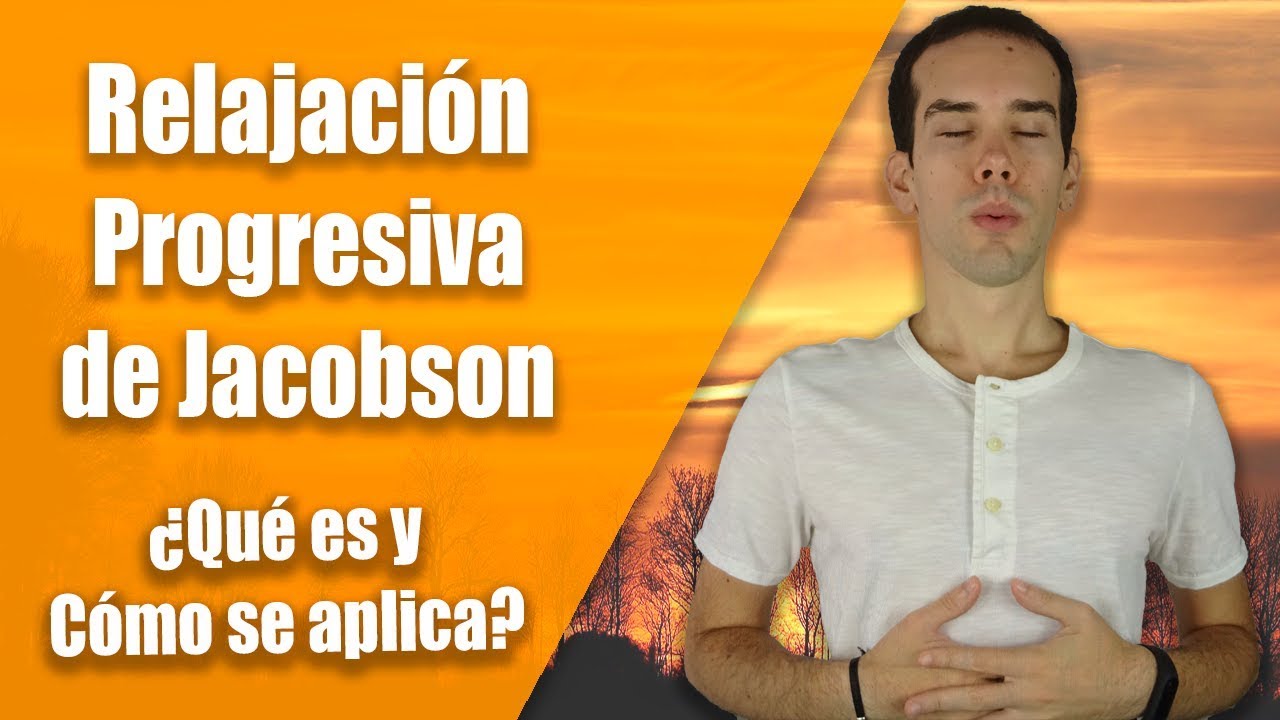relajación progresiva de jacobson para que sirve