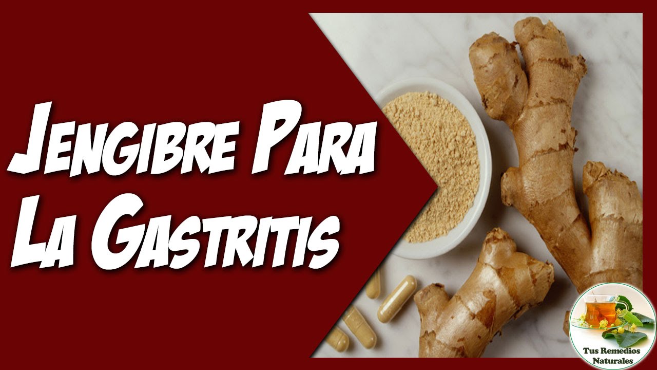 el jengibre es bueno para la gastritis