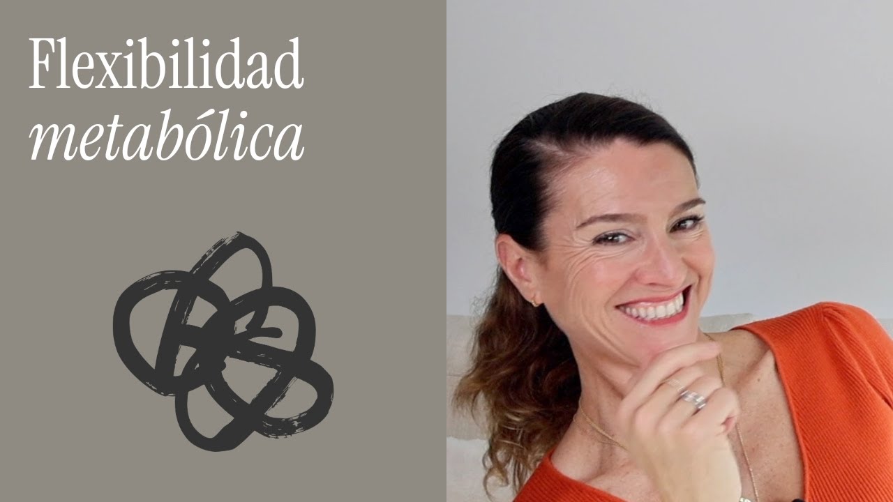 el poder de la flexibilidad metabolica