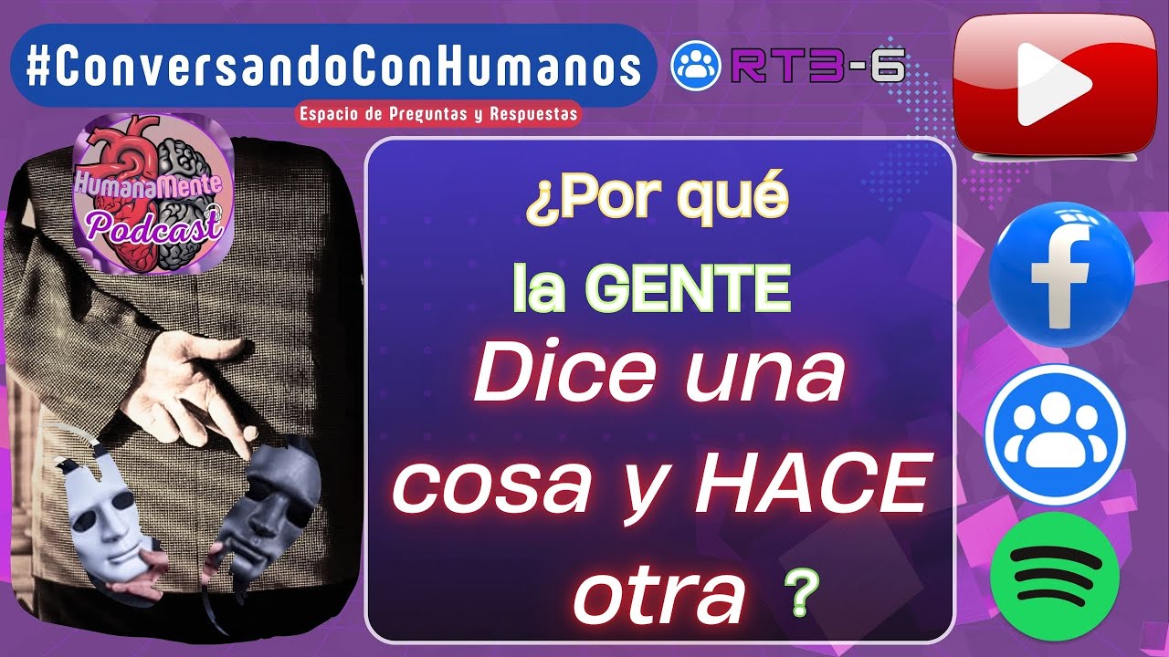 personas que dicen una cosa y hacen otra