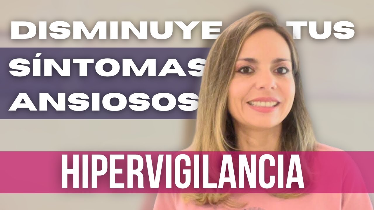 que es la hipervigilancia en psicología