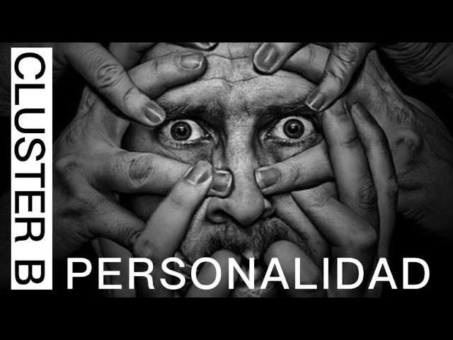 rasgos disfuncionales de personalidad clúster b