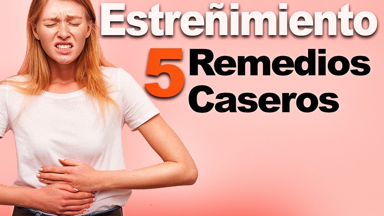 remedios caseros para ir de vientre